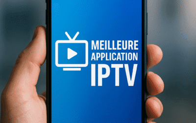 Quelle est la meilleure application iptv?